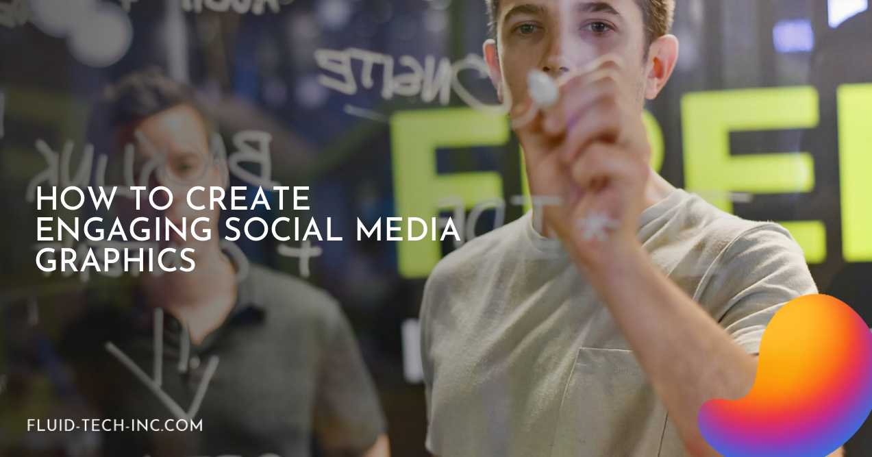 How to Create Engaging Social Media Graphics